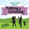 Dr. Mac & Friends - Happy Kids Songs, Vol. 5: Talking & Listening - EP